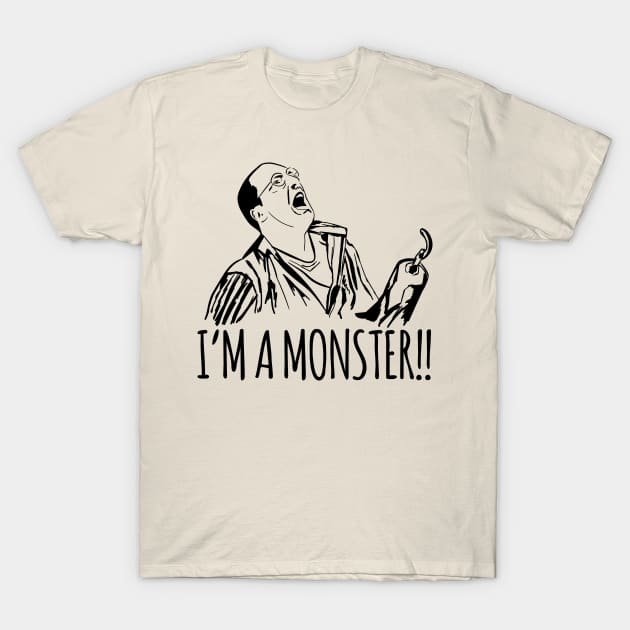 Buster Bluth - I'm a Monster! T-Shirt by Meta Cortex